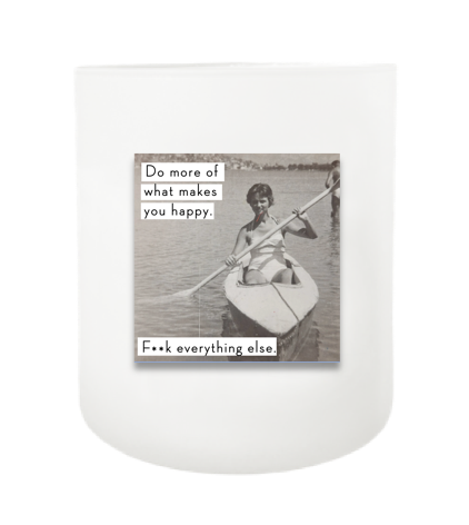 Do More of What Makes You Happy Hand Poured Soy Candle | Furbish & Fire Candle Co.