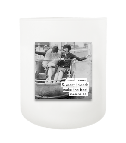 Good Times and Crazy Friends Hand Poured Soy Candle | Furbish & Fire Candle Co.