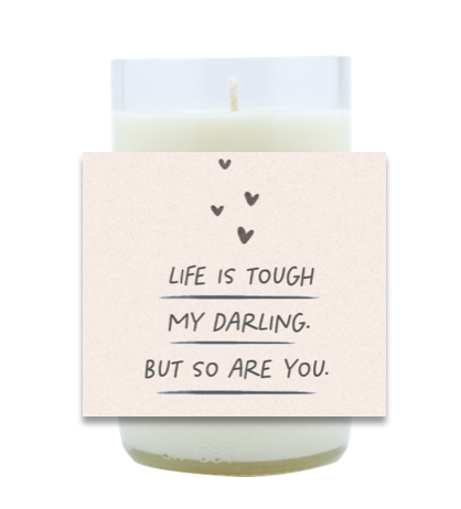 Life Is Tough Hand Poured Soy Candle | Furbish & Fire Candle Co.