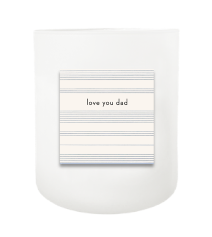 Love You Dad Hand Poured Soy Candle | Furbish & Fire Candle Co.