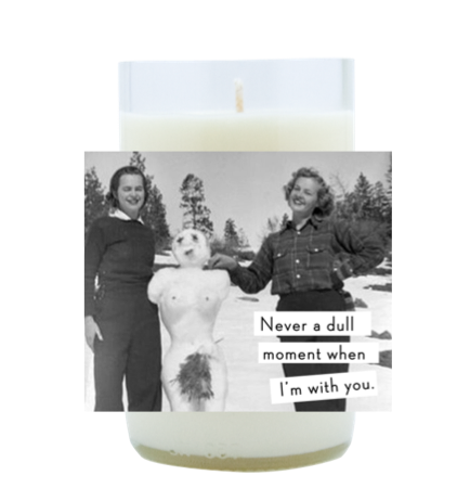 Never a Dull Moment Hand Poured Soy Candle | Furbish & Fire Candle Co.