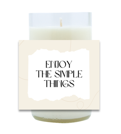 Enjoy The Simple Things Hand Poured Soy Candle | Furbish & Fire Candle Co.