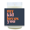My Kid Loves You Hand-Poured Soy Candle | Furbish & Fire Candle Co.