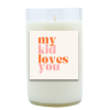 My Kid Loves You Hand Poured Soy Candle | Furbish & Fire Candle Co.