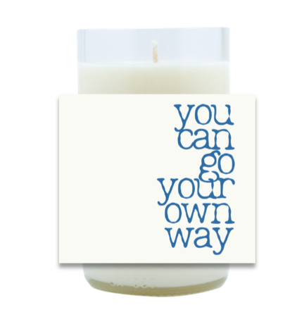 You Can Go Your Own Way Hand Poured Soy Candle | Furbish & Fire Candle Co.