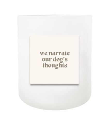 Our Dog's Thoughts Hand Poured Soy Candle | Furbish & Fire Candle Co.