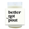 Better Not Pout Hand Poured Soy Candle | Furbish & Fire Candle Co.