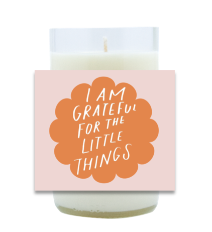 Grateful for the Little Things New Hand Poured Soy Candle | Furbish & Fire Candle Co.
