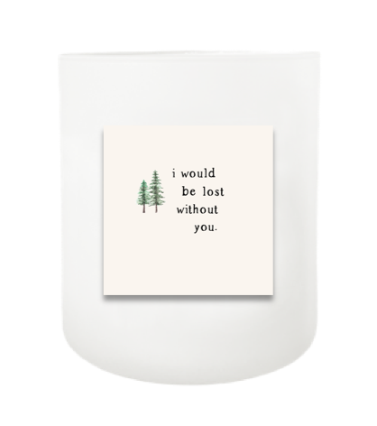 Lost Without You Hand Poured Soy Candle | Furbish & Fire Candle Co.