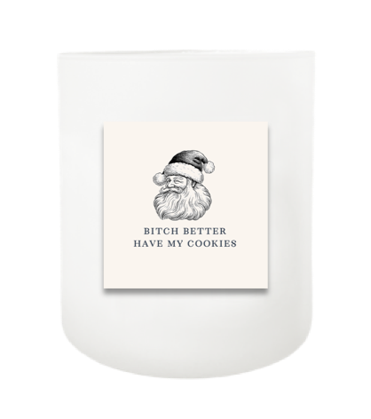 Better Have My Cookies Hand Poured Soy Candle | Furbish & Fire Candle Co.