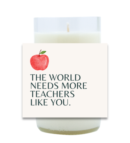 Teachers Like You Hand Poured Soy Candle | Furbish & Fire Candle Co.