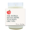 Teachers Like You Hand Poured Soy Candle | Furbish & Fire Candle Co.