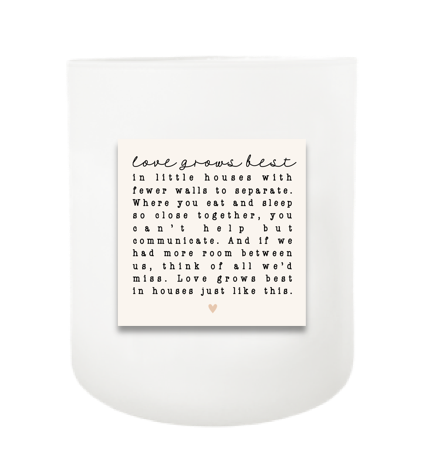 Love Grows Best Hand Poured Soy Candle | Furbish & Fire Candle Co.