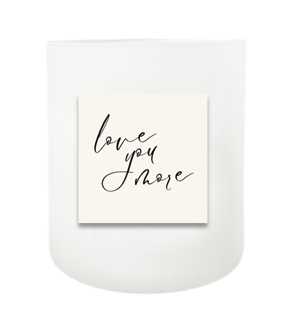 Love You More Hand Poured Soy Candle | Furbish & Fire Candle Co.