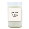 You Cook, I'll Drink Wine Hand Poured Soy Candle | Furbish & Fire Candle Co.