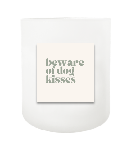Beware of Dog Kisses Hand Poured Soy Candle | Furbish & Fire Candle Co.