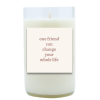 One Friend Can Change Your Whole Life Hand Poured Soy Candle | Furbish & Fire Candle Co.