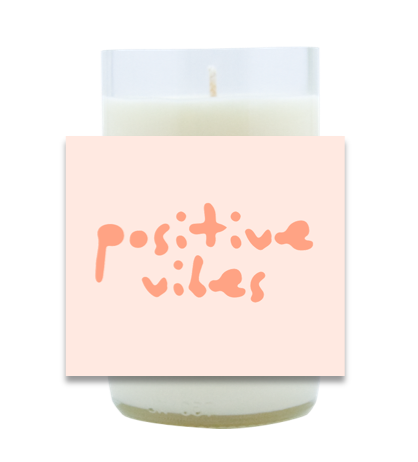 Positive Vibes Hand Poured Soy Candle | Furbish & Fire Candle Co.