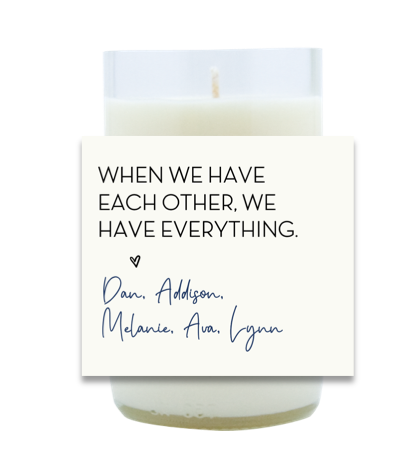 We Have Everything Hand Poured Soy Candle | Furbish & Fire Candle Co.