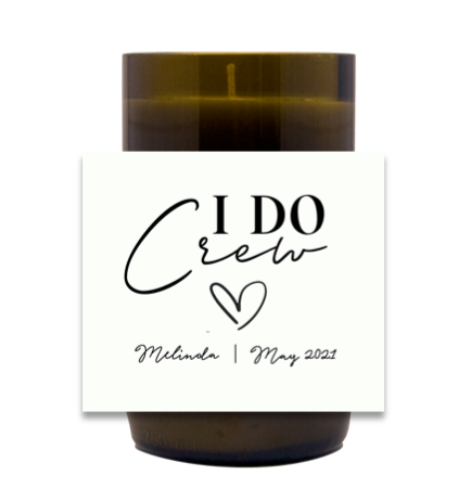 I Do Crew Hand Poured Soy Candle | Furbish & Fire Candle Co.