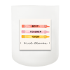 Best Teacher Ever, Pencils Hand Poured Soy Candle | Furbish & Fire Candle Co.