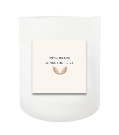 With Brave Wings Hand Poured Soy Candle | Furbish & Fire Candle Co.