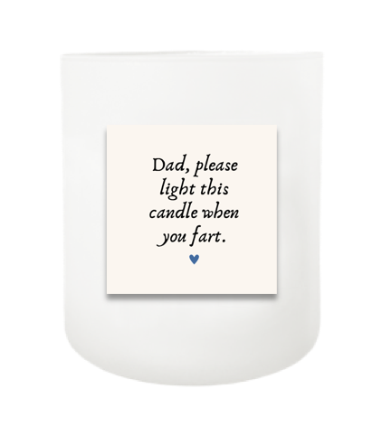 Dad Farts Hand Poured Soy Candle | Furbish & Fire Candle Co.