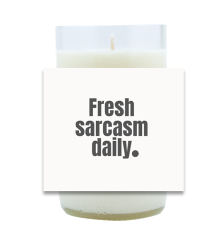 Fresh Sarcasm Daily Hand Poured Soy Candle | Furbish & Fire Candle Co.