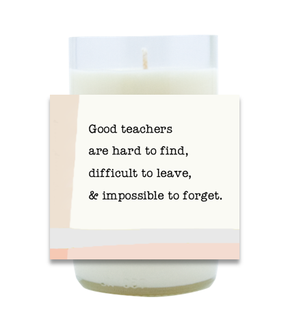 Good Teachers Hand Poured Soy Candle | Furbish & Fire Candle Co.