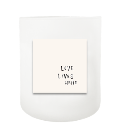 Love Lives Here Hand Poured Soy Candle | Furbish & Fire Candle Co.