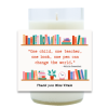 One Child, One Teacher Hand Poured Soy Candle | Furbish & Fire Candle Co.