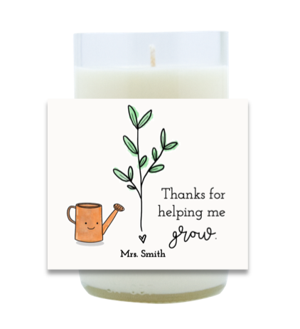 Thanks for Helping Me Grow Hand Poured Soy Candle | Furbish & Fire Candle Co.
