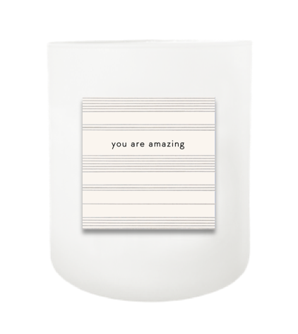 You Are Amazing Hand Poured Soy Candle | Furbish & Fire Candle Co.