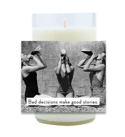 Bad Decisions Hand Poured Soy Candle | Furbish & Fire Candle Co.