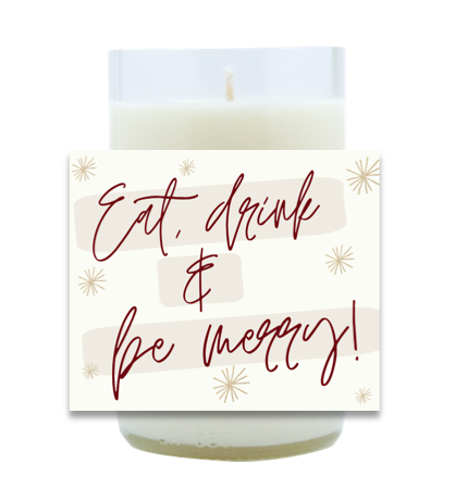 Eat, Drink and Be Merry Hand Poured Soy Candle | Furbish & Fire Candle Co.