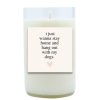 I Just Wanna Stay Home Hand Poured Soy Candle | Furbish & Fire Candle Co.