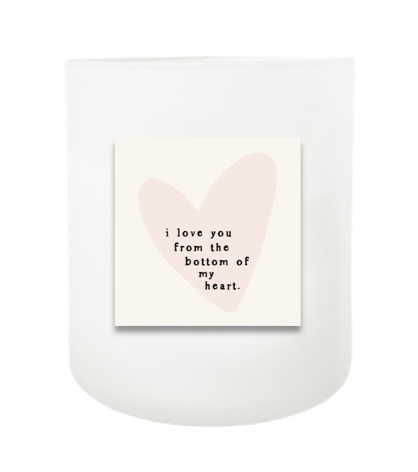 Bottom Of My Heart Hand Poured Soy Candle | Furbish & Fire Candle Co.