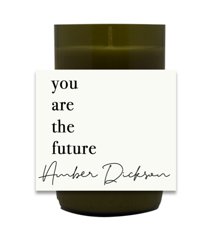 You Are the Future Hand Poured Soy Candle | Furbish & Fire Candle Co.