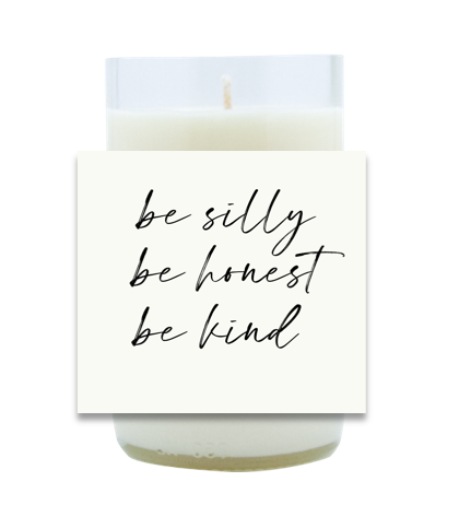 Be Silly, Be Honest, Be Kind Hand Poured Soy Candle | Furbish & Fire Candle Co.