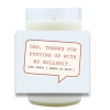 Thanks for Putting Up With Me Hand-Poured Soy Candle | Furbish & Fire Candle Co.