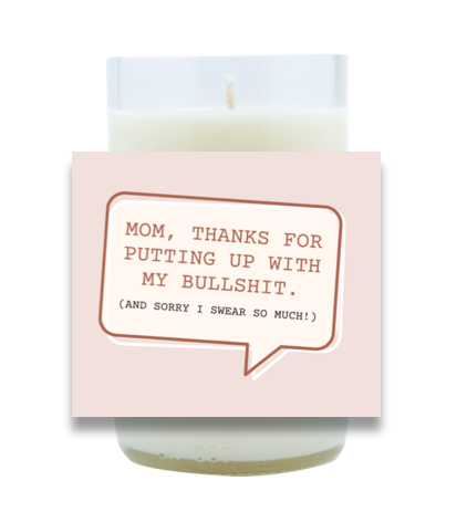 Thanks for Putting Up With Me Hand-Poured Soy Candle | Furbish & Fire Candle Co.