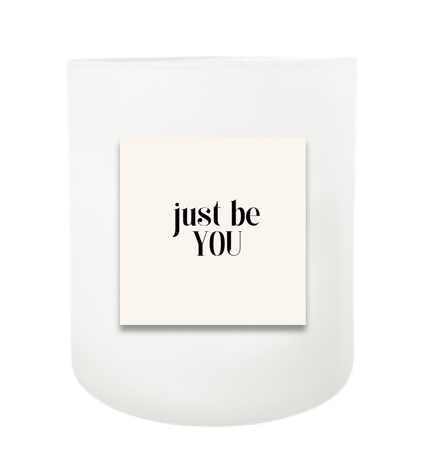 Just Be You Hand Poured Soy Candle | Furbish & Fire Candle Co.