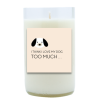 I think I Love My Dog Too Much Hand Poured Soy Candle | Furbish & Fire Candle Co.