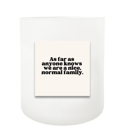 Nice, Normal Family Hand Poured Soy Candle | Furbish & Fire Candle Co.