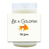 Be a Goldfish Hand Poured Soy Candle | Furbish & Fire Candle Co.