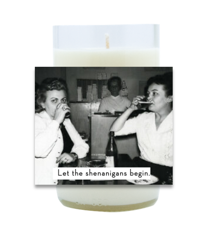 Let the Shenanigans Begin Hand Poured Soy Candle | Furbish & Fire Candle Co.